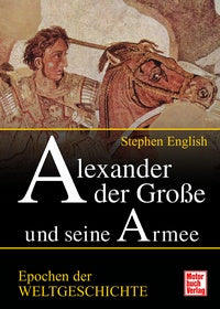 Alexander der Große &amp; seine Armee   Stephen English