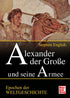 Alexander der Große & seine Armee   Stephen English
