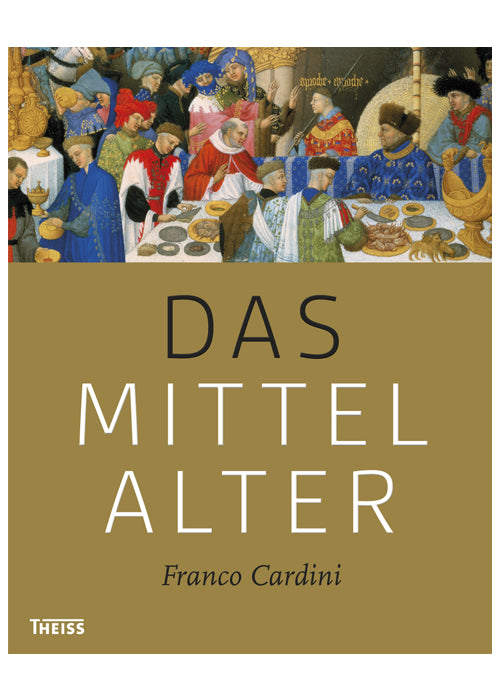 Das Mittelalter: Franco Cardinis neues Standardwerk