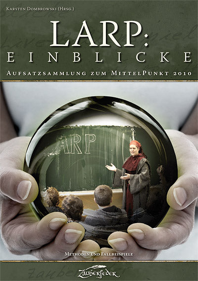 LARP: Einblicke – Fachbuch für Theorie &amp; Praxis