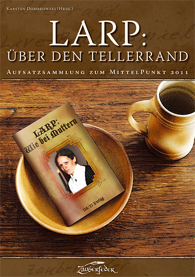 LARP: Über den Tellerrand – Expertenwissen &amp; neue Ansätze