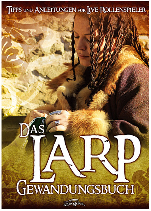 Das LARP Gewandungsbuch: Profi Tipps für eigene Kostüme
