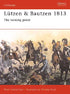 Lützen & Bautzen 1813: Napoleons Wendepunkt