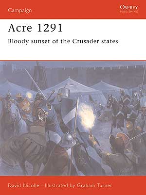 Acre 1291: Ende der Kreuzritterstaaten   Osprey Campaign