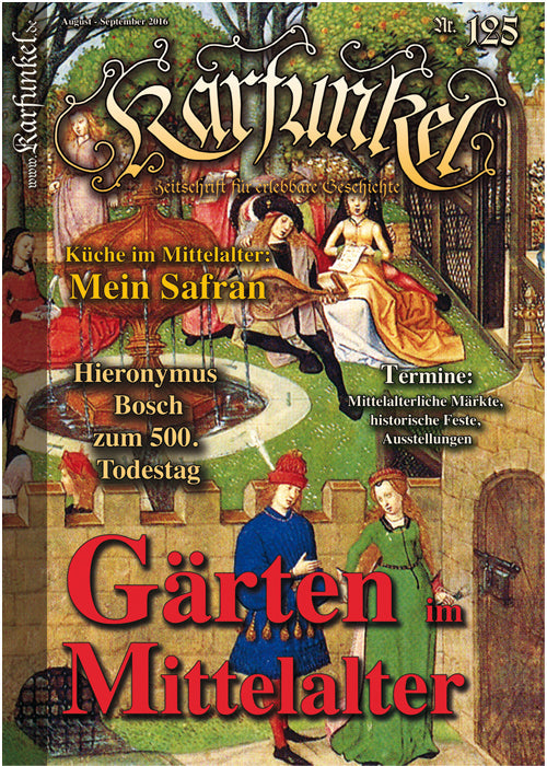 Karfunkel 125: Mittelalter Gärten &amp; mehr