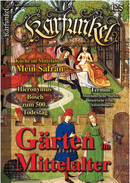 Karfunkel 125: Mittelalter Gärten &amp; mehr