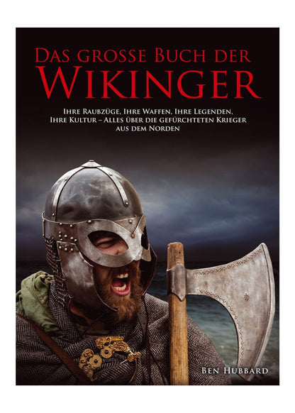 Das grosse Wikinger Buch: Geschichte, Mythen &amp; Fakten