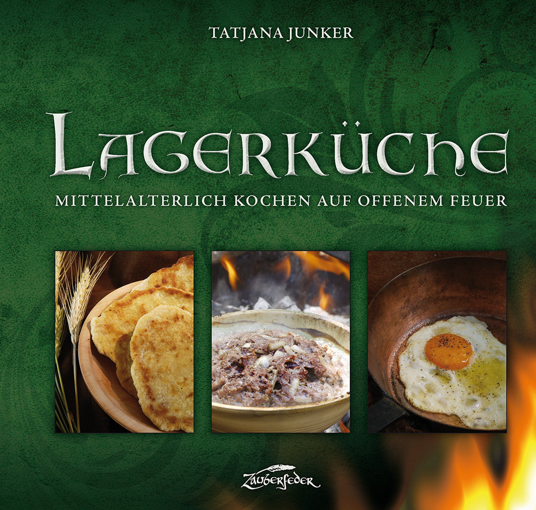 Lagerküche: Mittelalterlich kochen am Feuer