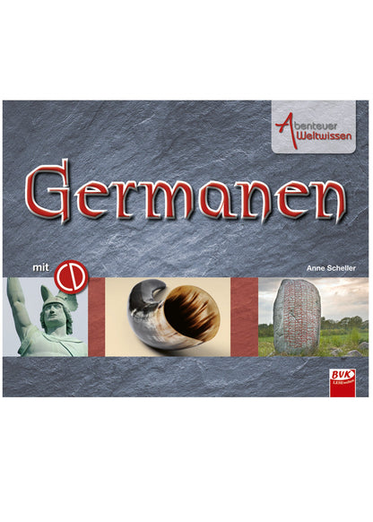 Germanen erleben: Abenteuer Weltwissen mit Hörspiel CD