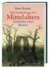Die Entdeckung des Mittelalters: Geschichte & Illusion