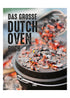 Das große Dutch Oven Buch: Rezepte & Tipps