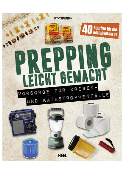 Prepping leicht gemacht: Handbuch zur Krisenvorsorge