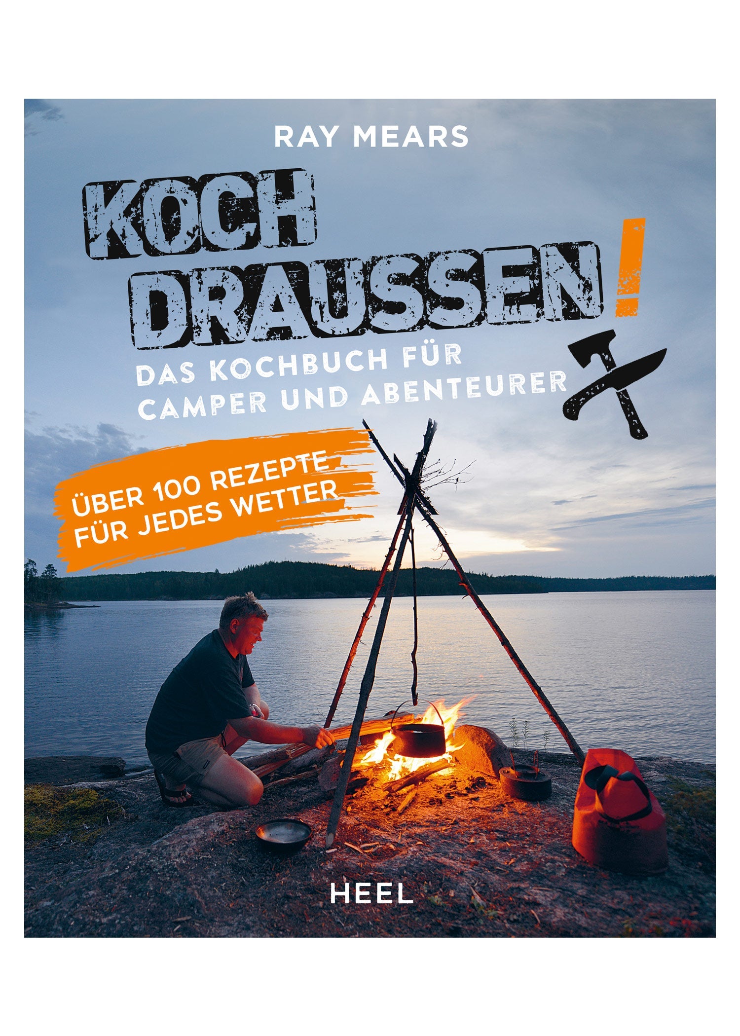 Abenteuer Outdoorküche: Ray Mears – Koch draußen!