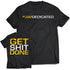 Dedicated T-Shirt Get Shit Done L
