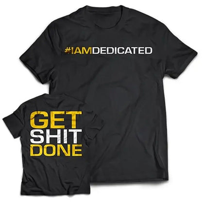 Dedicated T-Shirt Get Shit Done Xxl